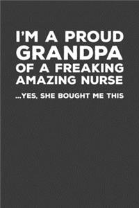 I'm A Proud Grandpa Of A Freakin Amazing Nurse