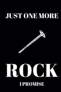 Just One More Rock I Promise