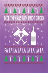 Deck The Halls With Pinot Grigio