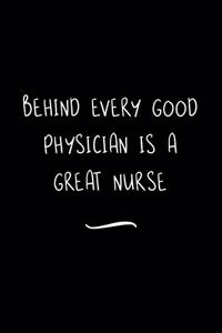 Behind Every Good Physician is a Great Nurse