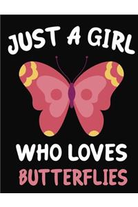 Just a Girl Who Loves Butterflies