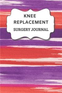 Knee Replacement Surgery Journal: Undated Planner, Medication And Rehabilitation Recovery Log Book ( Knee Injury Restoration, Medicament, Healing Organiser )