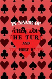 In Name Of The Flop The Turn And The Holy River All In