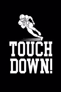 Touch Down!