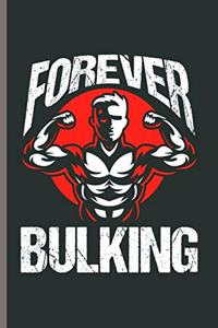 Forever Bulking