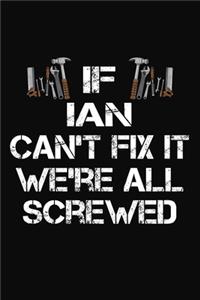 If Ian Can't Fix It We're All Screwed