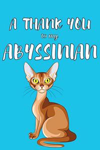 A Thank You To My Abyssian