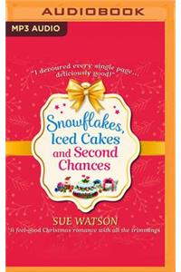 Snowflakes, Iced Cakes and Second Chances