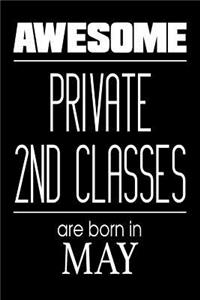 Awesome Private 2nd Classes Are Born In May