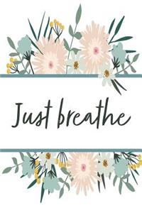 Just Breathe