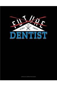 Future Dentist