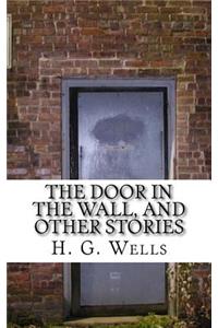 The Door in the Wall, and other stories