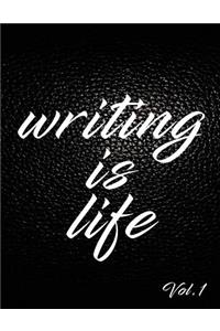 Writing Is Life