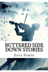 Buttered Side Down Stories