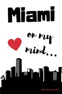 Miami on my Mind... Wide Ruled Journal