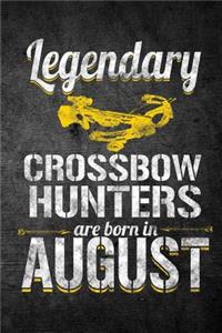 Legendary Crossbow Hunters Are Born In August