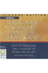 Crocodile Charlie and the Holy Grail