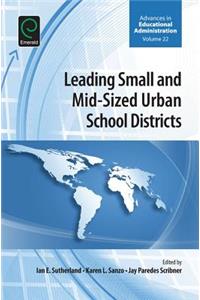 Leading Small and Mid-Sized Urban School Districts