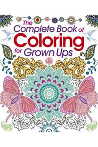 Complete Book of Coloring for Grown Ups