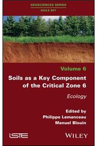 Soils as a Key Component of the Critical Zone 6