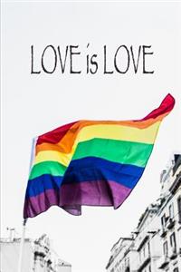 Love Is Love. Gay Lgbtq Journal. Blank Lined Notebook Planner Diary.