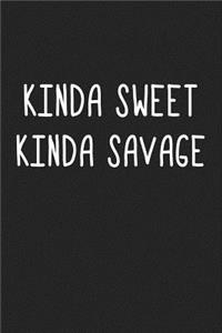 Kinda Sweet Kinda Savage