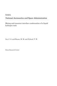 Mixing and Transient Interface Condensation of a Liquid Hydrogen Tank