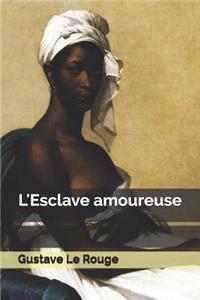 L'Esclave Amoureuse