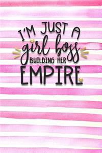 I'm Just a Girl Boss Building Her Empire