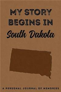 My Story Begins in South Dakota