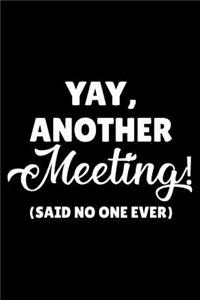 Yay, Another Meeting! (Said No One Ever)
