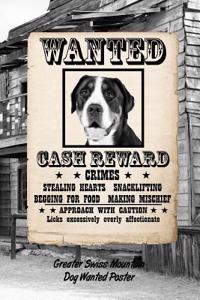 Greater Swiss Mountain Dog Dog Wanted Poster