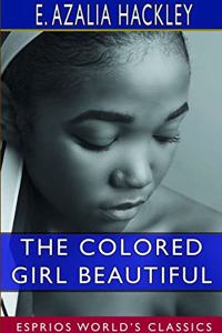 Colored Girl Beautiful (Esprios Classics)