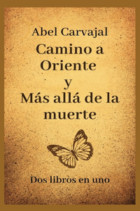 Camino a Oriente y Más allá de la muerte