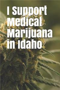 I Support Medical Marijuana in Idaho