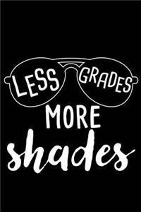 Less Grades More Shades