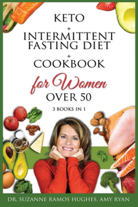 Keto + Intermittent Fasting Diet + Cookbook for Women Over 50