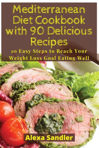 Mediterranean Diet Cookbook with 90 Delicious Recipes