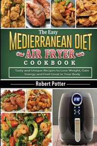 Easy Mediterranean Diet Air Fryer Cookbook