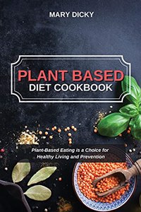 Plant Based Diet Cookbook
