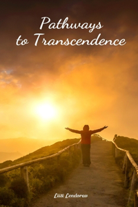 Pathways to Transcendence