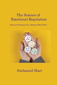 The Science of Emotional Regulation