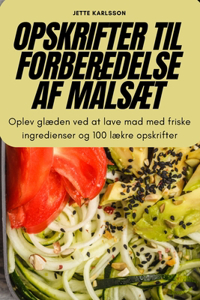 Opskrifter Til Forberedelse AF MålsÆt