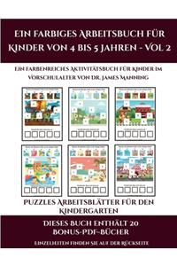 Puzzles Arbeitsblätter für den Kindergarten (Ein farbiges Arbeitsbuch für Kinder von 4 bis 5 Jahren - Vol 2)