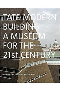 Tate Modern: Building a Museum for the C21st