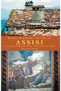 Every Pilgrim's Guide to Assisi