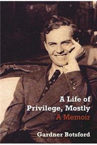A Life Of Privilege, Mostly