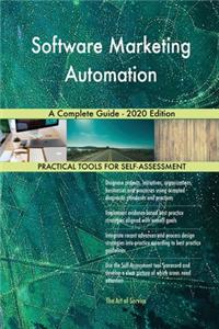 Software Marketing Automation A Complete Guide - 2020 Edition