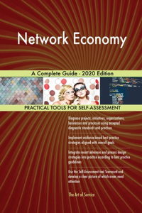 Network Economy A Complete Guide - 2020 Edition