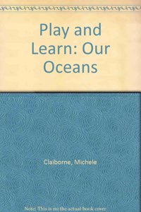 Play And Learn: Our Oceans